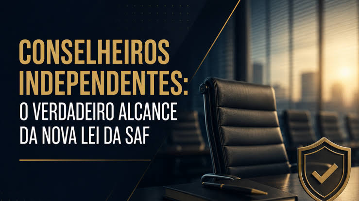 Nova lei exige conselheiros independentes em SAFs